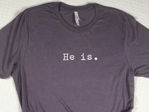 "He is." Short Sleeve Tees