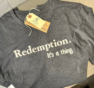 "Redemption. It's a thing." Short Sleeve Tee Shirt, Crew Neck, Dark Heather Grey