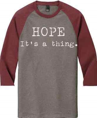"Hope. It's a thing." 3/4 Sleeve Raglan Burgundy/Gray Frost, Women's