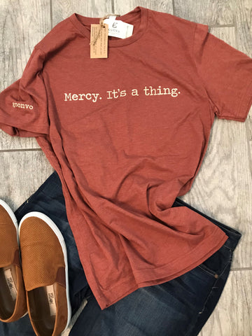 "Mercy. It's a thing." Short Sleeve Tee Shirt, Crew Neck, Heather Clay