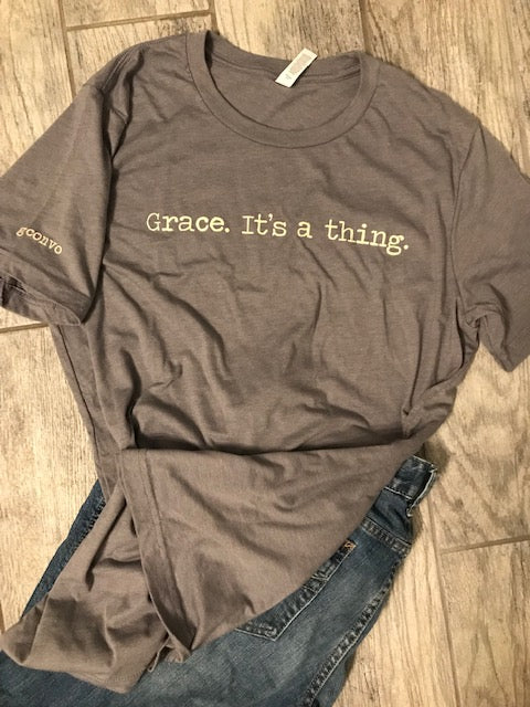 "Grace. It's a thing." Short Sleeve Tee Shirt, Crew Neck, Heather Storm