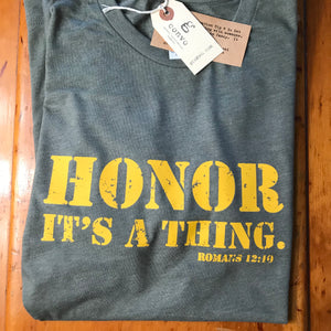 "HONOR. It's a thing." Short Sleeve Tee Shirt, Crew Neck, Heather Military Green, Gold