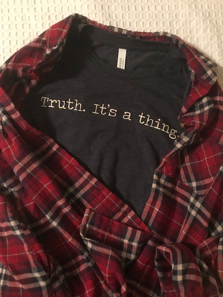 "Truth. It's a thing." Short Sleeve Tee Shirt, Crew Neck, Dark Heather Grey
