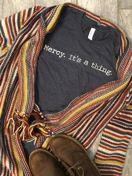 "Mercy. It's a thing." Short Sleeve Tee Shirt, Crew Neck, Heather Midnight Navy