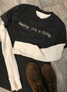 "Mercy. It's a thing." Short Sleeve Tee Shirt, Crew Neck, Dark Gray Heather