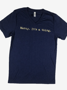 "Mercy. It's a thing." Short Sleeve Tee Shirt, V-Neck, Navy Tri-Blend