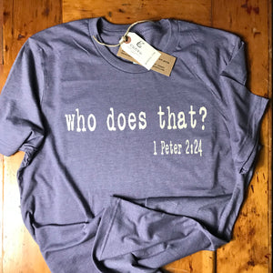Who Does That? Short Sleeve Tee Shirt, Crew Neck, Heather Purple