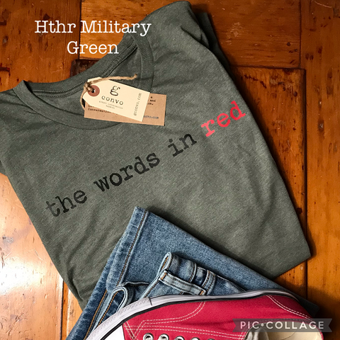 the words in red. Crew Neck, Short Sleeve Tee, Heather Military Green